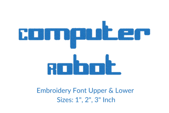 Evaluating the Computer Robot Font Embroidery Design for Modern Personalization Projects